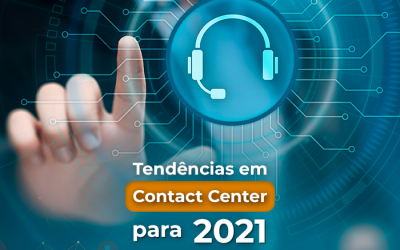 Tendências em contact center para 2021