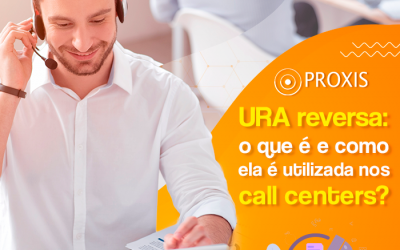 Saiba o que é URA reversa e como ela é utilizada nos call centers