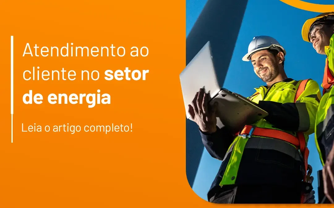 Atendimento ao cliente no setor de energia