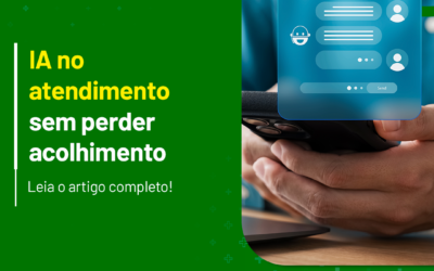 IA no atendimento sem perder acolhimento
